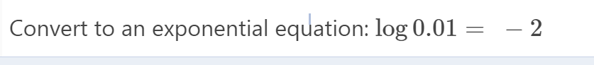 Solved Convert to an exponential equation: log 0.01- -2 | Chegg.com