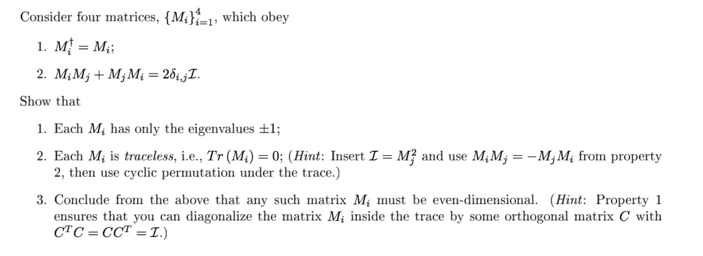 Solved Consider four matrices, {M}4-1, which obey Show that | Chegg.com