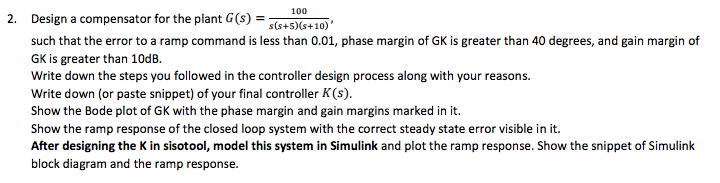 Solved 100 Design a compensator for the plant G(s)= such | Chegg.com