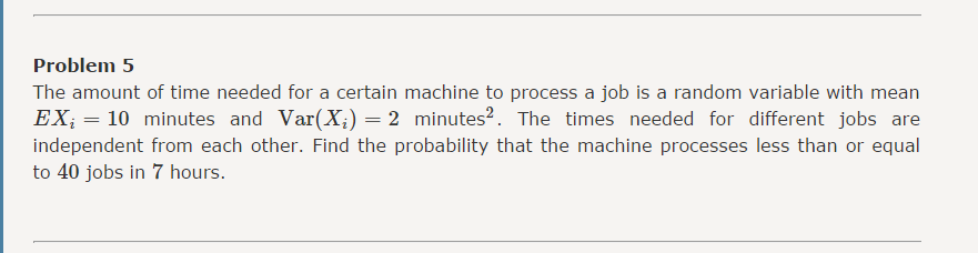 Solved Problem 5 The amount of time needed for a certain | Chegg.com