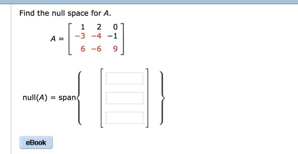 solved-find-the-null-space-for-a-a-1-2-0-3-4-1-6-chegg