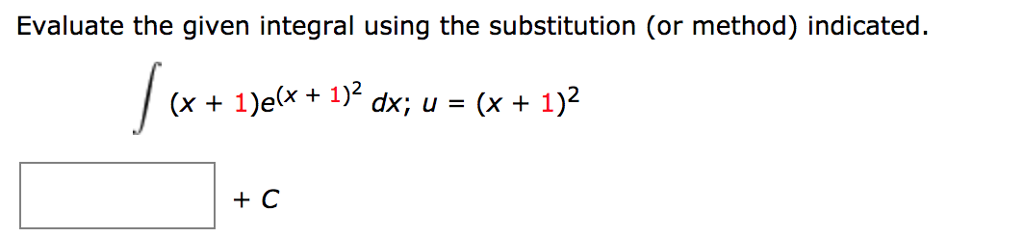 Solved Evaluate The Given Integral Using The Substitution