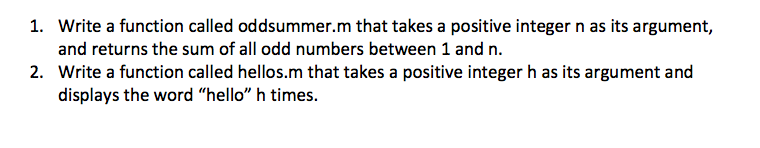 Solved Write a function called oddsummer.m that takes a | Chegg.com