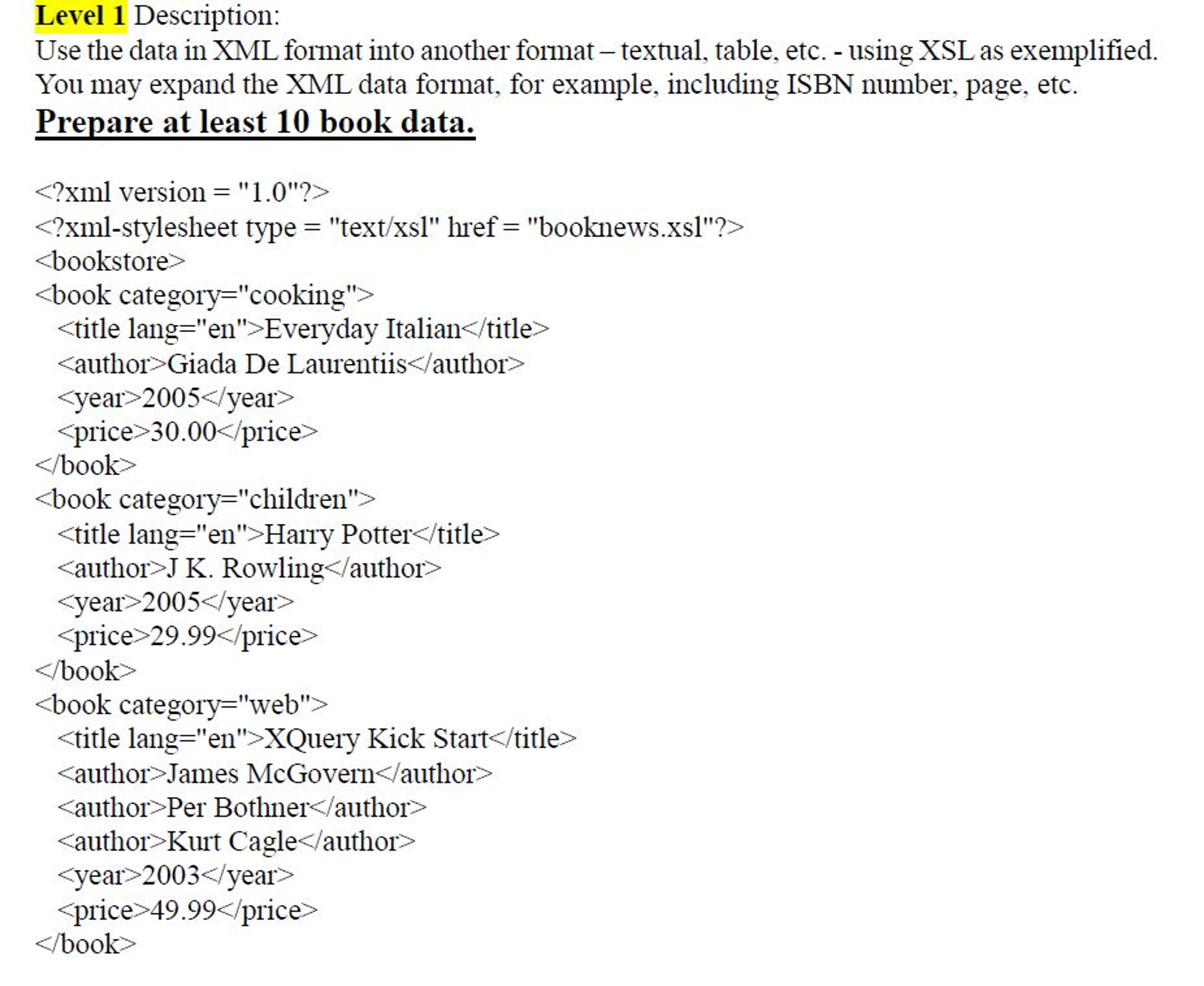 Solved Level 1 Description Use the data in XML format into | Chegg.com