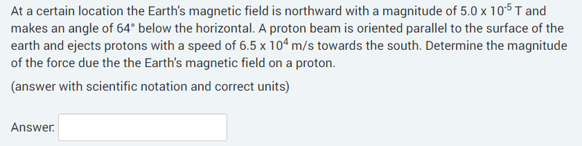 Solved At a certain location the Earth's magnetic field is | Chegg.com