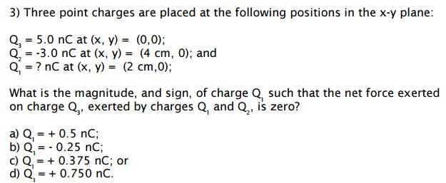 Solved Three point charges are placed at the following | Chegg.com