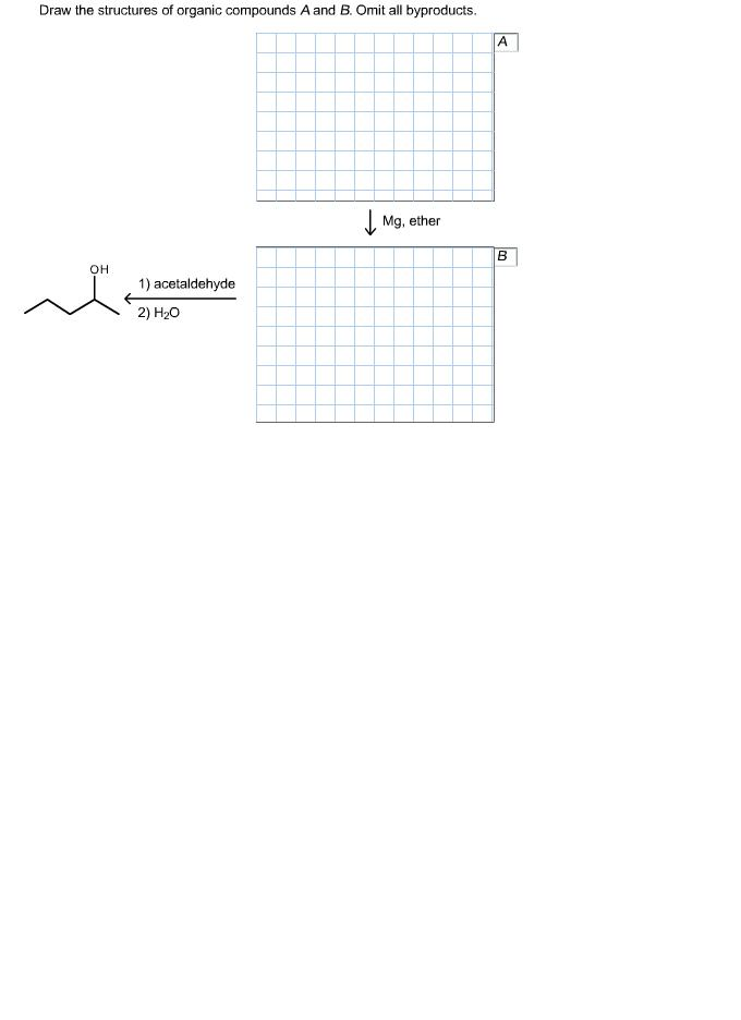 Solved Draw The Structures Of Organic Compounds A And B. | Chegg.com