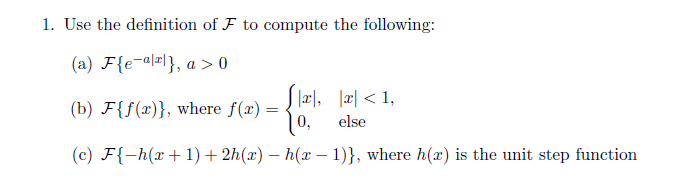 Solved 1. Use the definition of F to compute the following: | Chegg.com