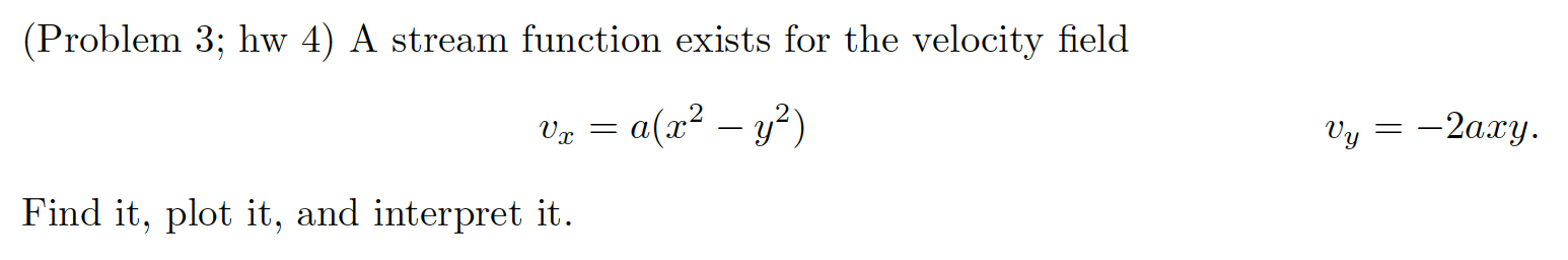Solved A stream function exists for the velocity field v_x = | Chegg.com
