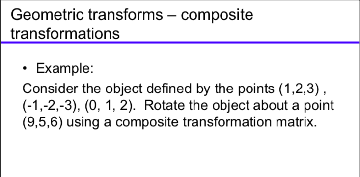 Geometric Transforms - Composite Transformations | Chegg.com