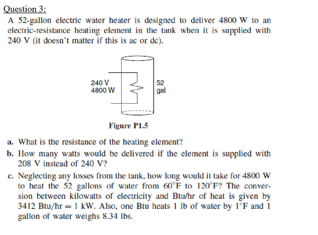 Solved A 52gallon electric water heater is designed to