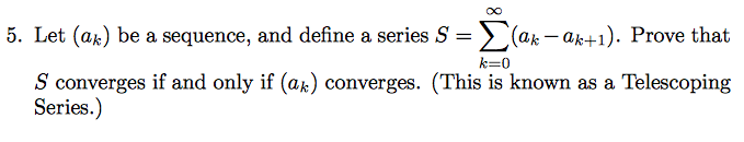 Solved 5. Let (ak) be a sequence, and define a series S = | Chegg.com