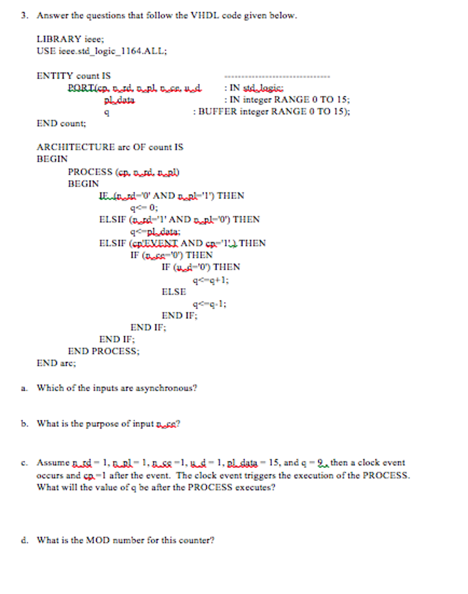 Answer the questions that follow the VHDL code given