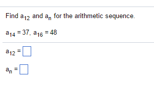 Solved Find A 12 And A N For The Arithmetic Sequence A 14 Chegg Solved Find A 12 And A N For The Arithmetic Sequence A 14 Chegg