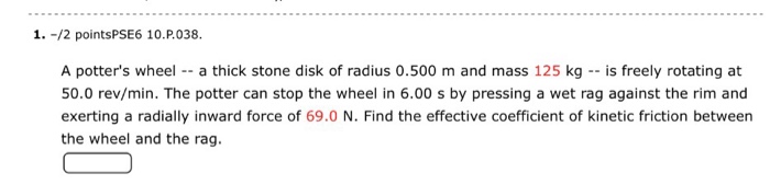 Solved A potter s wheel a thick stone disk of radius 0.500 Chegg