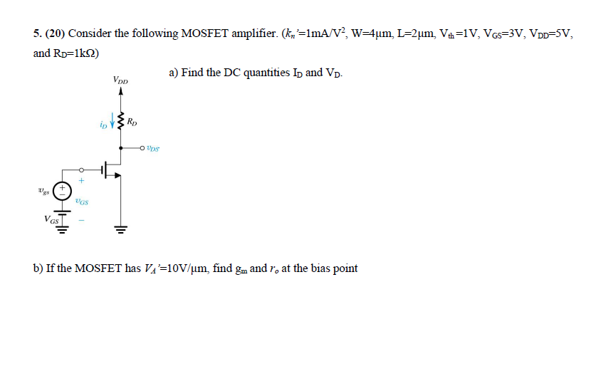 Solved Consider The Following MOSFET Amplifier. (k_n' = | Chegg.com