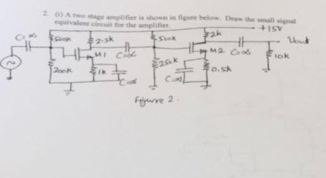 Solved A two stage amplifier is shown in the figure below. | Chegg.com