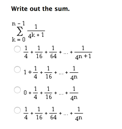 Solved Write out the sum. n1 sigma k=0 1/4^k+1