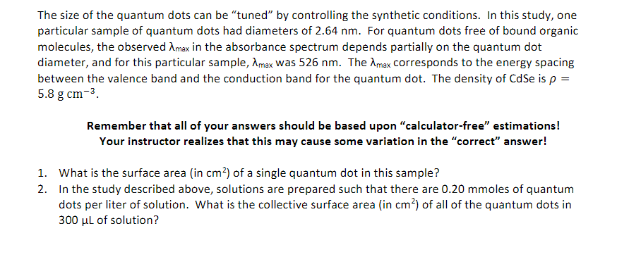 Solved The Size Of The Quantum Dots Can Be 