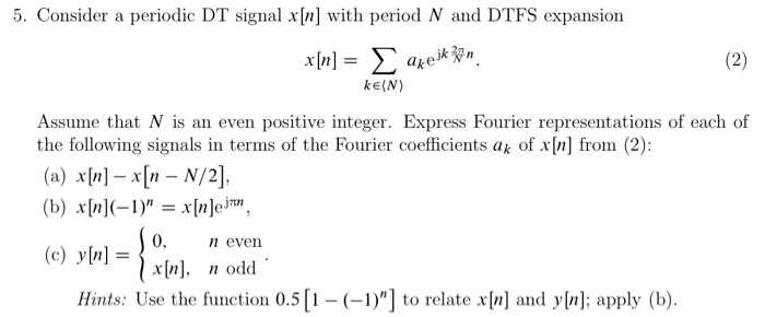 Solved Consider a periodic DT signal x [n] with period N and | Chegg.com