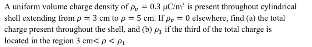 Solved A uniform volume charge density ofPv-0.3 μC/m