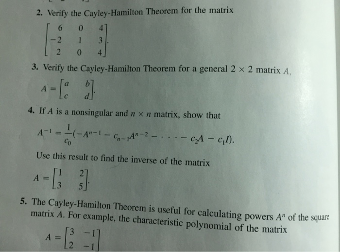 Solved Verify The Cayley-Hamilton Theorem For The Matrix [6 | Chegg.com