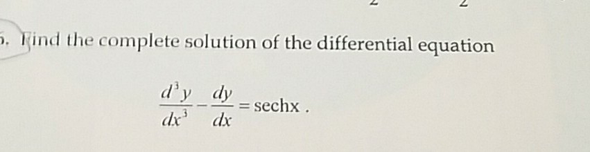 Solved · Find the complete solution of the differential | Chegg.com
