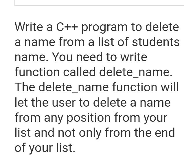 Solved Write a C++ program to delete a name from a list of | Chegg.com