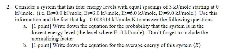 Solved 2. Consider a system that has four energy levels with | Chegg.com