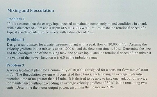 Solved Mixing and Flocculation Problem 1 If it is assumed | Chegg.com