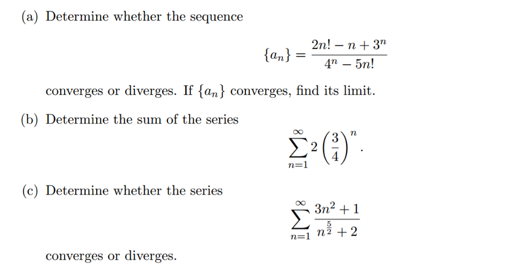 Solved (a) Determine whether the sequence {a_n} = 2n! - n + | Chegg.com