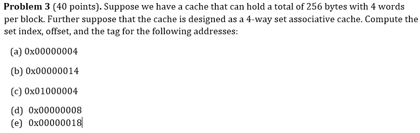 Solved Problem 3 40 Points Suppose We Have A Cache That Chegg Solved Problem 3 40 Points Suppose We Have A Cache That Chegg