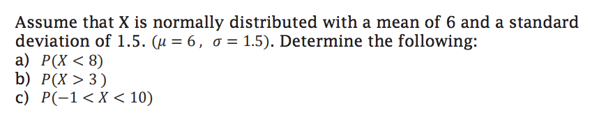 Solved Assume that X is normally distributed with a mean of | Chegg.com