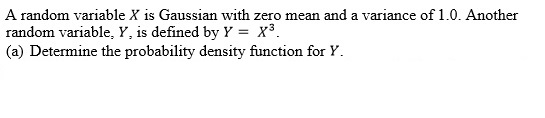 Solved A random variable X is Gaussian with zero mean and a | Chegg.com