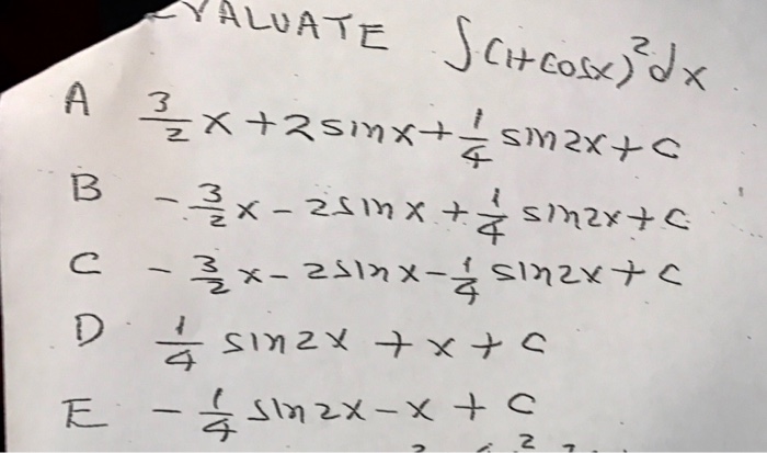 Solved CALCULATE Integral 1 Cos X 2 Dx 3 2 X 2sin X Chegg