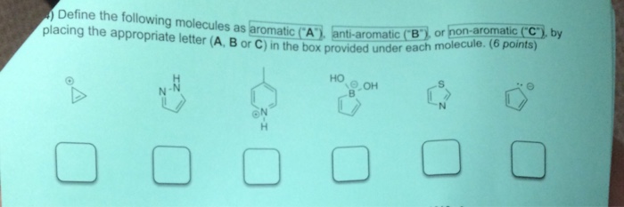 Solved Define The Following Molecules As Aromatic ("A"), | Chegg.com