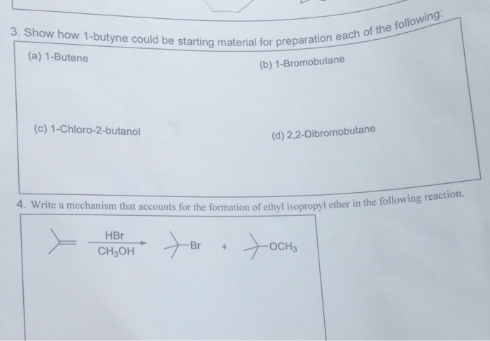 Solved Show How To Convert 1 Butyne To The Following Product Br