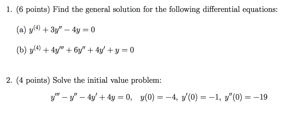 Solved Find The General Solution For The Following | Chegg.com