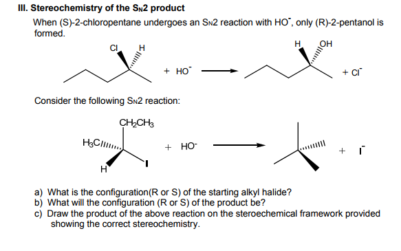 Solved IIl. Stereochemistry of the SN2 product When | Chegg.com