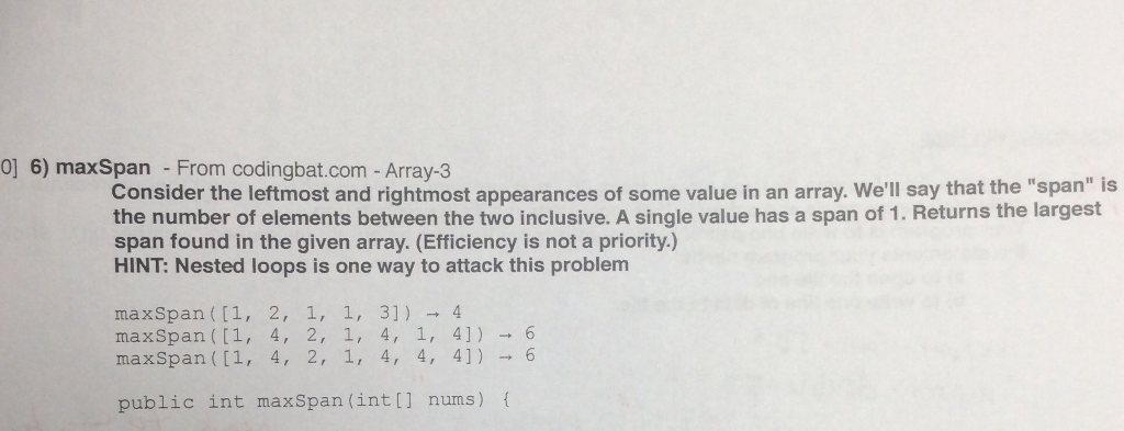 Solved 이 6) maxSpan-From codingbat.com-Array-3 Consider the | Chegg.com