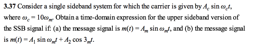 Solved 3.37 Consider a single sideband system for which the | Chegg.com