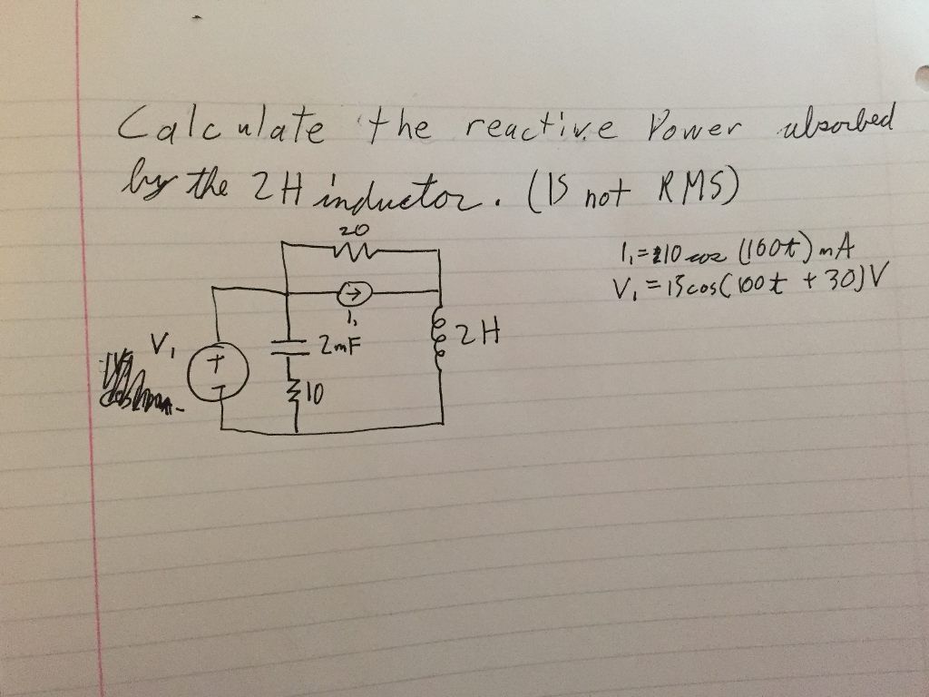 Solved Calculate the reactive power by the 2H inductor (15 | Chegg.com