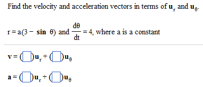 Solved Find the velocity and acceleration vectors in terms | Chegg.com