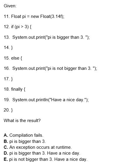 Solved Given 11. Float pi new Float(3.14f), 12. if (pi> 3) | Chegg.com