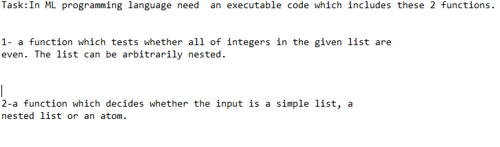 Solved Task:In ML programming language need an executable | Chegg.com