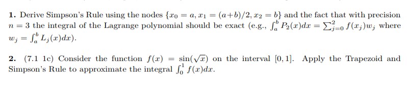 Solved 1. Derive Simpson's Rule using the nodes oa, ab)/2, | Chegg.com
