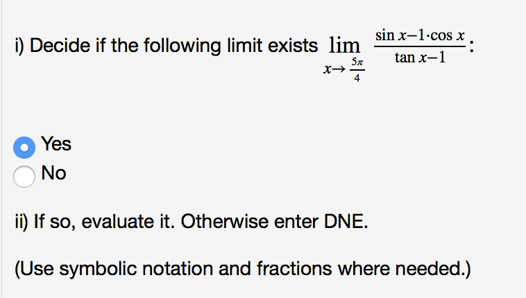 Dne Math Question Solved sin x-「.cos x i) Decide if the following limit exists | Chegg.com