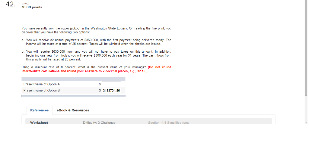 Solved You have recently won the super jackpot in the