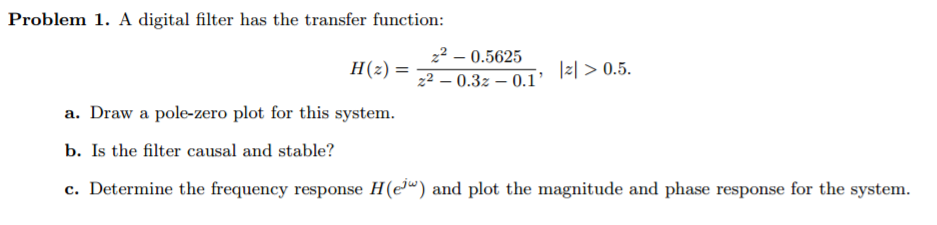 Solved A digital filter has the transfer function: H(z) = | Chegg.com