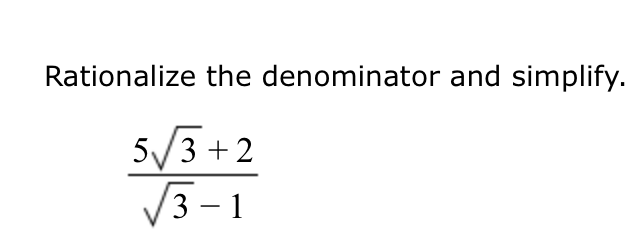 Solved Rationalize the denominator and simplify. 5 | Chegg.com